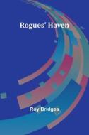 Rogues' Haven di Roy Bridges edito da Alpha Editions