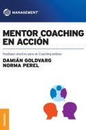 Mentor coaching en acción di Damian Goldvarg, Norma Perel De Goldvarg edito da Ediciones Granica, S.A.