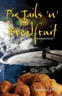 Pig Tails 'n' Breadfruit di Austin Clarke edito da Ian Randle Publishers