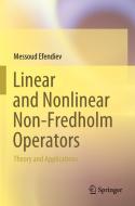 Linear and Nonlinear Non-Fredholm Operators di Messoud Efendiev edito da Springer Nature Singapore