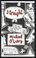 Straight di Michael O'Leary edito da Silent King Books