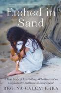 Etched in Sand di Regina Calcaterra edito da HarperCollins Publishers Inc