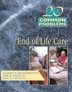 20 Common Problems: End-of-life Care di Barry M. Kinzbrunner edito da Mcgraw-hill Education - Europe
