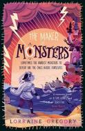 The Maker of Monsters di Lorraine Gregory edito da Oxford University Press