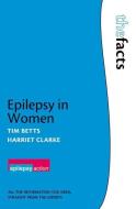 Epilepsy in Women di Tim Betts edito da OUP Oxford