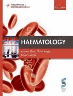 Haematology di Andrew D. Blann, Gavin Knight, Gary Moore edito da Oxford University Press