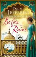 Before the Rains di Dinah Jefferies edito da Penguin Books Ltd (UK)