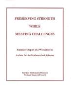 Preserving Strength While Meeting Challenges di National Research Council, Division on Engineering and Physical Sciences, Mathematics Commission on Physical Sciences, Board on Mathemat edito da National Academies Press