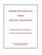 Preserving Strength While Meeting Challenges di National Research Council, Division on Engineering and Physical Sciences, Mathematics Commission on Physical Sciences, Board on Mathemat edito da National Academies Press