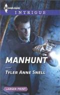 Manhunt di Tyler Anne Snell edito da Harlequin
