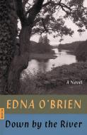 Down by the River di Edna O'Brien edito da PICADOR