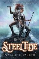 Steel Tide di Natalie C. Parker edito da RAZORBILL