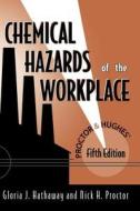 Proctor and Hughes' Chemical Hazards of the Workplace di Nick H. Proctor, Gloria J. Hathaway edito da John Wiley & Sons