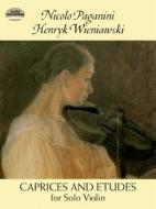 Caprices and Etudes for Solo Violin di Nicolo Paganini, Henryk Wieniawski edito da DOVER PUBN INC