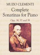 Complete Sonatinas for Piano: Opp. 36, 37 and 38 di Muzio Clementi, Classical Piano Sheet Music edito da Dover Publications