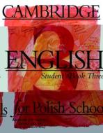 Cambridge English For Polish Schools Student's Book 3 di Andrew Littlejohn, Diana Hicks, Malgorzata Szwaj edito da Cambridge University Press