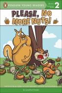 Please, No More Nuts! di Jonathan Fenske edito da TURTLEBACK BOOKS