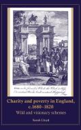 Charity and Poverty in England, C.1680-1820 di Sarah Lloyd edito da Manchester University Press