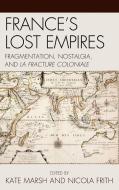France's Los Empires di Kate Marsh edito da Lexington Books