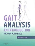An Introduction To Gait Analysis di #Whittle,  Michael W. edito da Elsevier Health Sciences