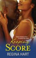 Keeping Score di Regina Hart edito da Kensington Publishing