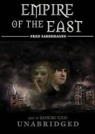 Empire of the East di Fred Saberhagen edito da Blackstone Audiobooks