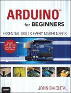 Arduino For Beginners di John Baichtal edito da Pearson Education (us)