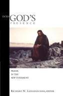 Into God's Presence di LONGENECKER edito da Wm. B. Eerdmans Publishing Company