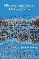 Microeconomic Theory Old and New di John M. Gowdy edito da Stanford University Press