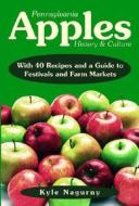 Pennsylvania Apples di Kyle D. Nagurny edito da Stackpole Books