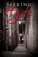 Seeking Hyde di Thomas Reed edito da Beaufort Books