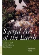 Sacred Art Of The Earth di Maureen E. Korp edito da Bloomsbury Publishing Plc