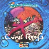 Coral Reefs di JoAnn Early Macken edito da Weekly Reader Early Learning Library