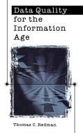 Data Quality for the Information Age di Thomas C. Redman edito da ARTECH HOUSE INC