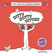 Ditty Dotty Ditties di E. P. Rose edito da Studio on 41