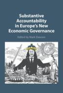 Substantive Accountability In Europe's New Economic Governance edito da Cambridge University Press