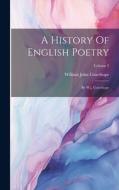 A History Of English Poetry: By W.j. Courthope; Volume 2 di William John Courthope edito da LEGARE STREET PR
