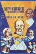 A History of the New Church in Southern Africa 1909-1991: And a Tribute to the Late Reverend Obed S.D. Mooki di Jean Evans edito da INDEPENDENTLY PUBLISHED