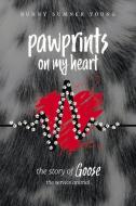 Pawprints On My Heart di Bunny Sumner Young edito da BookBaby