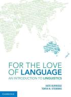 For the Love of Language di Kate (Monash University Burridge, Tonya N. (La Trobe University Stebbins edito da Cambridge University Press