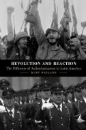 Revolution and Reaction di Kurt (University of Texas Weyland edito da Cambridge University Press