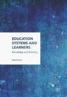Education Systems and Learners di David Scott edito da Palgrave Macmillan UK