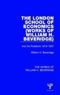 The London School of Economics (Works of William H. Beveridge) di Sir William Henry Beveridge edito da Taylor & Francis Ltd