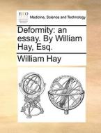 Deformity di William Hay edito da Gale Ecco, Print Editions