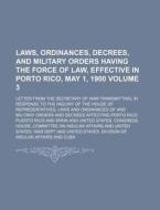 Laws, Ordinances, Decrees, And Military di Puerto Rico edito da Rarebooksclub.com