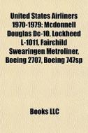 United States Airliners 1970-1979: Mcdon di Books Llc edito da Books LLC, Wiki Series
