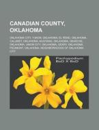 Canadian County, Oklahoma di Books Llc edito da Books LLC, Reference Series