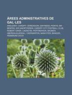 Rees Administratives De Gal Les: Angles di Font Wikipedia edito da Books LLC, Wiki Series