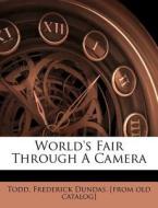 World's Fair Through A Camera edito da Nabu Press