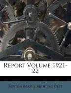 Report Volume 1921-22 edito da Nabu Press